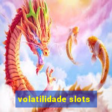 volatilidade slots